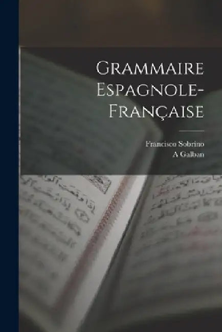 Grammaire Espagnole-Française by Francisco Sobrino