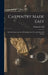 Carpentry Made Easy: Or, the Science and Art of Framing, On a New and Improved System by William E. Bell