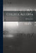 College Algebra by Webster Wells