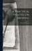 A Practical Treatise On Brewing by Thomas Hitchcock