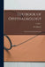 Textbook of Ophthalmology: In the Form of Clinical Lectures; Volume 1 by Paul Römer