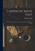 Carpentry Made Easy: Or, the Science and Art of Framing, On a New and Improved System by William E. Bell