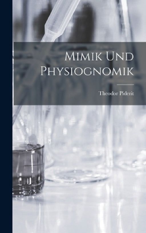 Mimik Und Physiognomik by Theodor Piderit