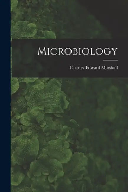 Microbiology by Charles Edward Marshall