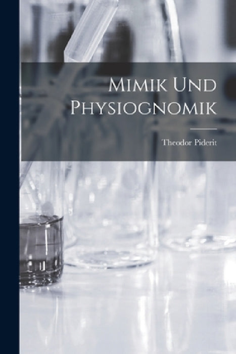 Mimik Und Physiognomik by Theodor Piderit