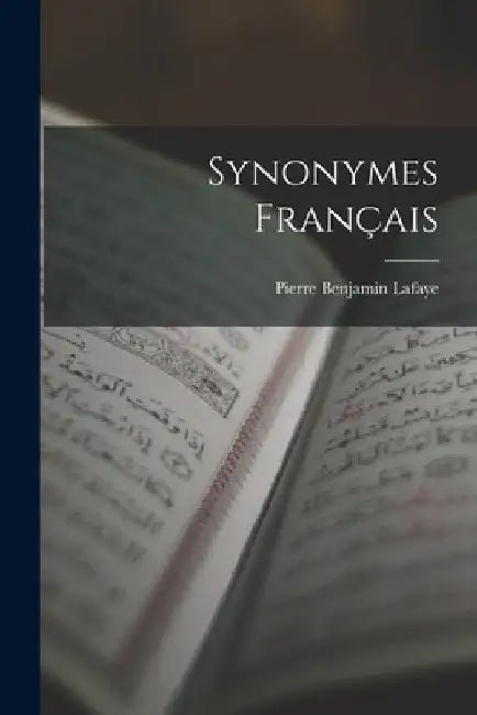 Synonymes Français by Pierre Benjamin Lafaye