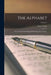 The Alphabet: An Account of the Origin and Development of Letters; Volume 2 by Isaac Taylor