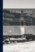 The King's Post: Being a Volume of Historical Facts Relating to the Posts, Mail Coaches, Coach Roads, and Railway Mail Services of and by Robert Charles Tombs