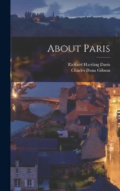 About Paris by Richard Harding Davis