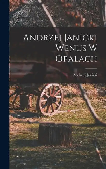 Andrzej Janicki Wenus W Opalach by Andrzej Janicki