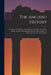 The Ancient History: Containing the History of the Egyptians, Assyrians, Chaldeans, Medes, Lydians, Carthaginians, Persians, Macedonians, t by Anonymous