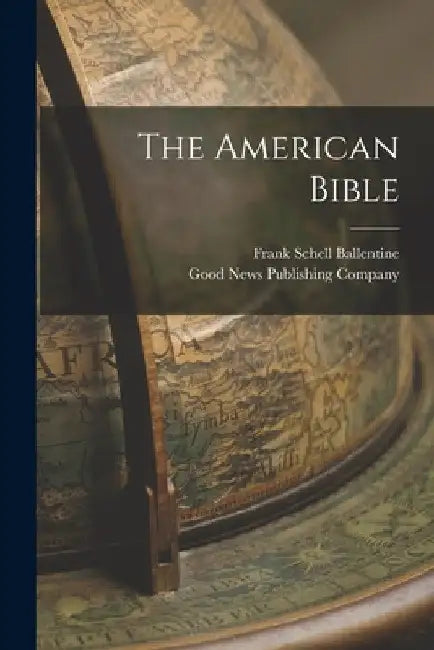 The American Bible by Frank Schell Ballentine