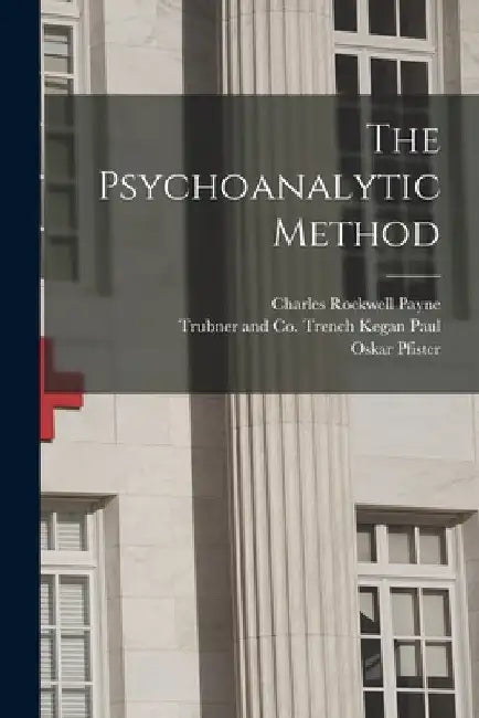 The Psychoanalytic Method by Oskar Pfister