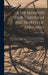 A Six Months Tour Through the North of England: Containing, an Account of the Present State of Agriculture, Manufactures and Population, in Several Co by Arthur Young