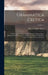 Grammatica Celtica: E Monumentis Vetustis Tam Hibernicae Linguae Quam Britannicarum Dialectorum, Cambricae, Cornicae, Armoricae Comparatis by Johann Kaspar Zeuss