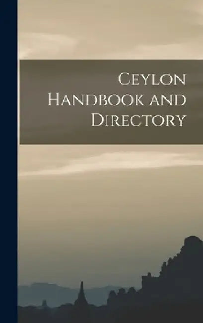 Ceylon Handbook and Directory by Anonymous