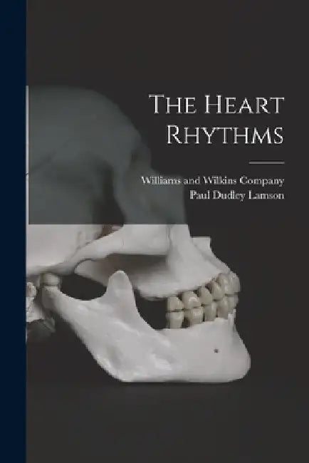 The Heart Rhythms by Paul Dudley Lamson