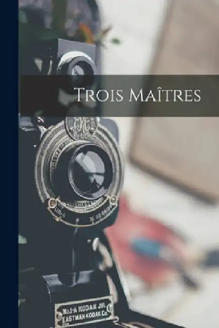 Trois Maîtres by Anonymous