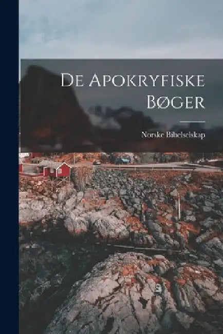 De apokryfiske Bøger by Norske Bibelselskap