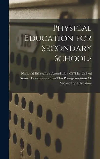 Physical Education for Secondary Schools by National Education Association of the