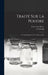 Traité Sur La Poudre: Les Corps Explosives Et La Pyrotechnic by Ernst Von Meyer