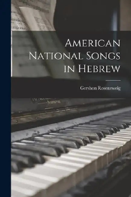 American National Songs in Hebrew by Gershon Rosenzweig