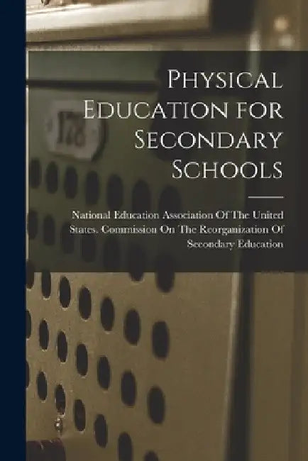 Physical Education for Secondary Schools by National Education Association of the