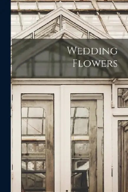 Wedding Flowers by Anonymous