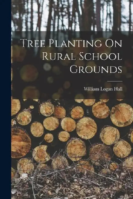 Tree Planting On Rural School Grounds by William Logan Hall