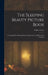 The Sleeping Beauty Picture Book; Containing The Sleeping Beauty, Bluebeard, The Baby's own Alphabet by Walter Crane
