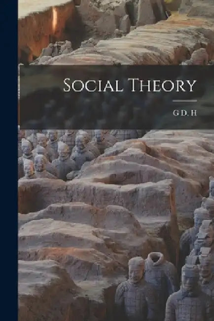 Social Theory by G. D. H. 1889-1959 Cole