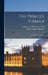 The Prince's Cabala; or, Mysteries of State by King Of England 1566-1625 James I.