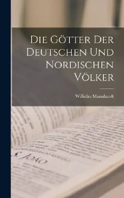 Die Götter der deutschen und nordischen Völker by Wilhelm Mannhardt