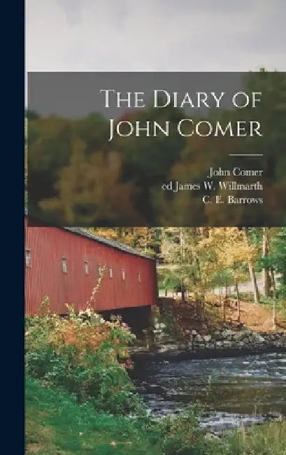 The Diary of John Comer by John Comer
