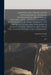 Memoirs and Observations Topographical, Physical, Mathematical, Mechanical, Natural, Civil, and Ecclesiastical. Made in a Late Journey Through The Emp by Louis Le Comte