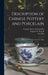 Description of Chinese Pottery and Porcelain; Being a Translation of the T'ao Shuo by Yan Zhu