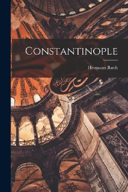 Constantinople by Hermann Barth