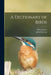A Dictionary of Birds by Alfred Newton