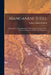 Manganese-steel: I. Manganese In Its Application To Metallurgy: Ii. Some Newly-discovered Properties Of Iron And Manganese by Robert Abbott Hadfield