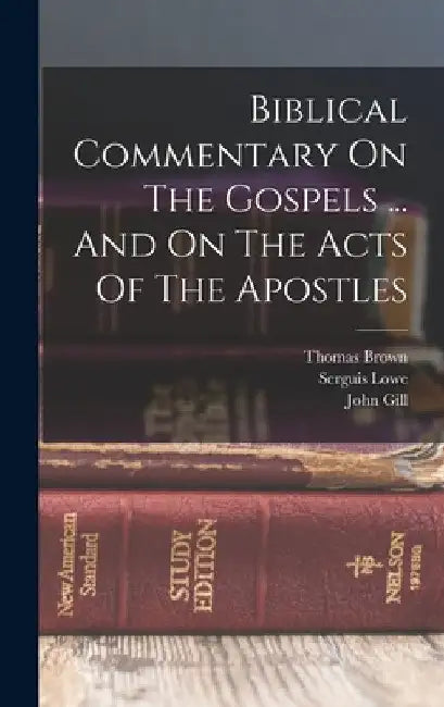 Biblical Commentary On The Gospels ... And On The Acts Of The Apostles by Hermann Olshausen