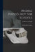 Animal Physiology For Schools: In Three Parts Complete by J. Milner Fothergill
