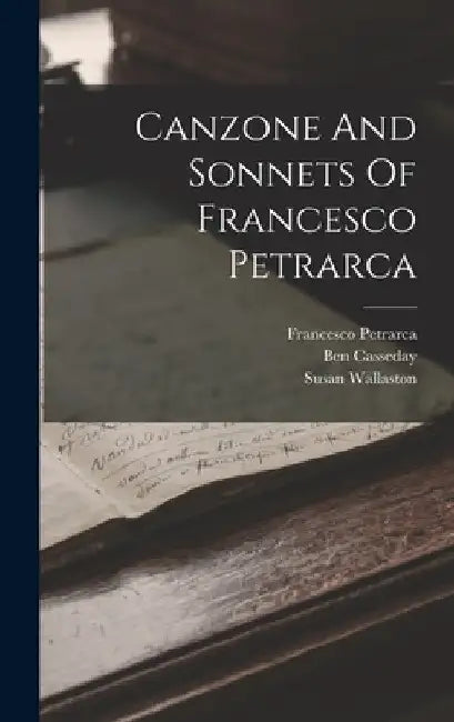 Canzone And Sonnets Of Francesco Petrarca by Francesco Petrarca