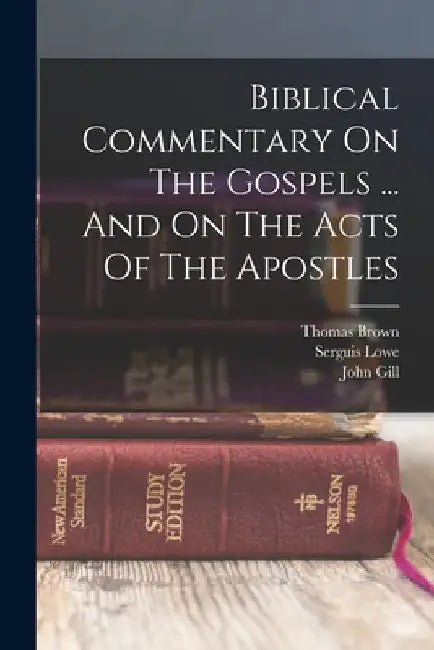 Biblical Commentary On The Gospels ... And On The Acts Of The Apostles by Hermann Olshausen
