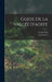 Guide De La Vallée D'aoste by Amé Gorret