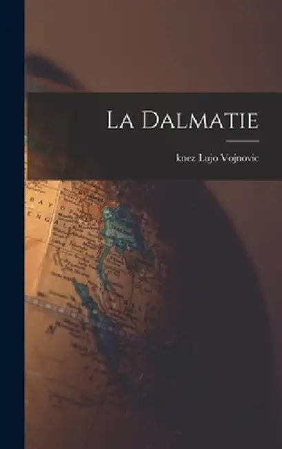 La Dalmatie by Lujo Knez Vojnovic