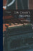 Dr. Chase's Recipes; by Alvin Wood 1817-1885 [From Old Chase