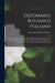 Dizionario Botanico Italiano: Che Comprende I Nomi Volgari Italiani Specialmente Toscani E Vernacoli Delle Piante Raccolti Da Diversi Autori E Dalla by Ottaviano Targioni Tozzetti