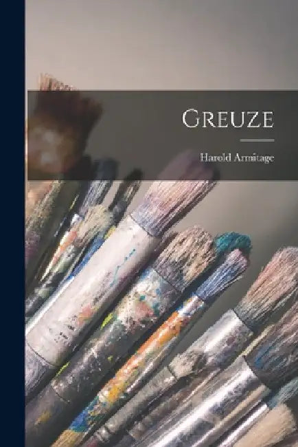 Greuze by Harold Armitage