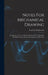 Notes For Mechanical Drawing; Arranged For The Use Of The Students Of The Mechanic Arts High School And The Evening School Of Trades by Frank E. (Frank Elliott) B. Mathewson