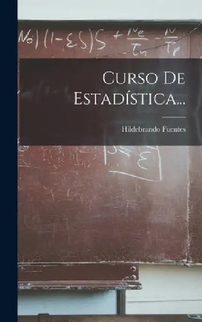 Curso De Estadística... by Hildebrando Fuentes
